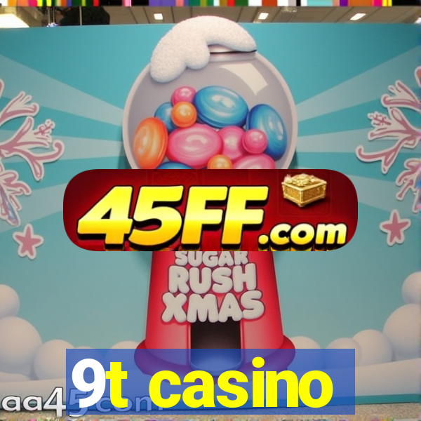9t casino